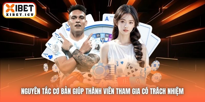 Nguyên tắc cơ bản giúp thành viên tham gia có trách nhiệm