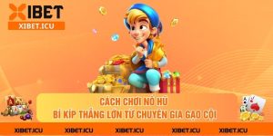cách chơi nổ hũ